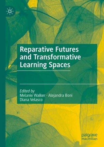 Reparative Futures and Transformative Learning Spaces.