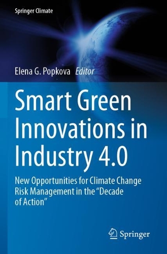 Smart Green Innovations in Industry 4.0: New Opportunities for Climate Change Risk Management in the "Decade of Action".