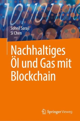 Nachhaltiges OEl und Gas mit Blockchain. 2024 ed.