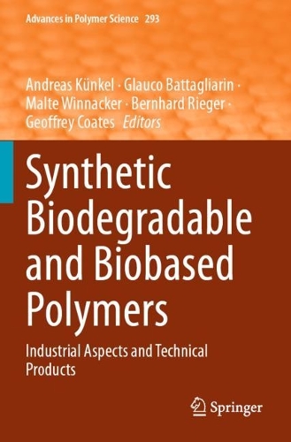 Synthetic Biodegradable and Biobased Polymers: Industrial Aspects and Technical Products.