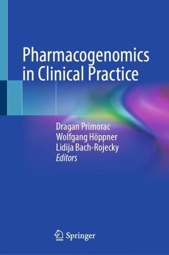 Pharmacogenomics in Clinical Practice. 2023 ed.
