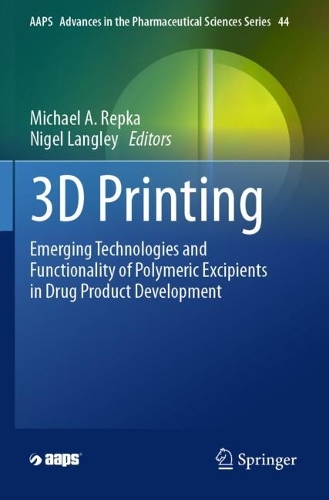 3D Printing: Emerging Technologies and Functionality of Polymeric Excipients in Drug Product Development.