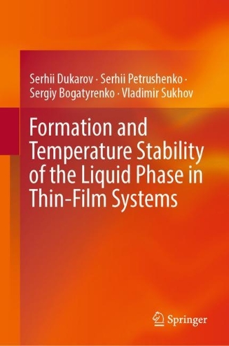 Formation and Temperature Stability of the Liquid Phase in Thin-Film Systems. 2024 ed.