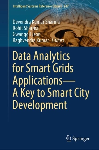 Data Analytics for Smart Grids Applications-A Key to Smart City Development. 2023 ed.