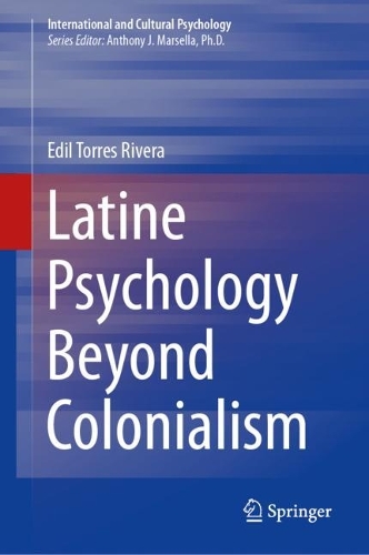 Latine Psychology Beyond Colonialism.