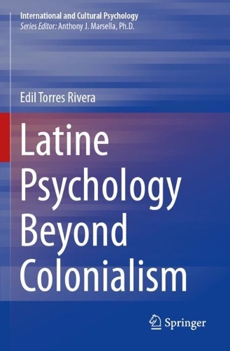 Latine Psychology Beyond Colonialism.
