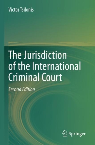 The Jurisdiction of the International Criminal Court. Second Edition 2024