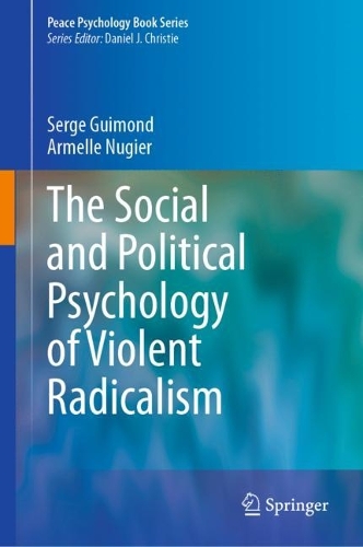 The Social and Political Psychology of Violent Radicalism.