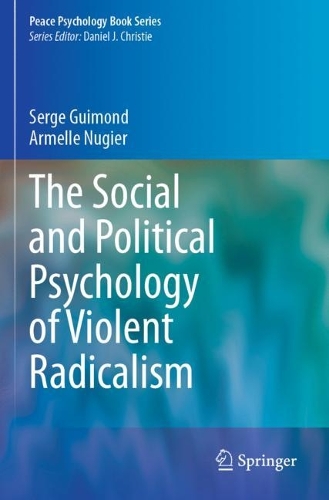 The Social and Political Psychology of Violent Radicalism.