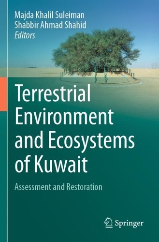 Terrestrial Environment and Ecosystems of Kuwait: Assessment and Restoration.