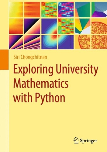 Exploring University Mathematics with Python. 2023 ed.