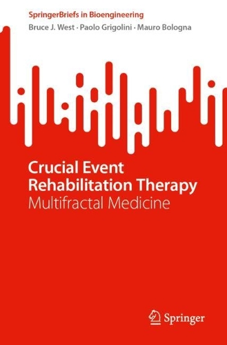 Crucial Event Rehabilitation Therapy: Multifractal Medicine. 1st ed. 2023