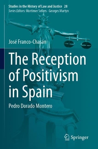 The Reception of Positivism in Spain: Pedro Dorado Montero.