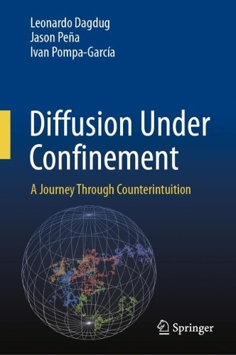Diffusion Under Confinement: A Journey Through Counterintuition. 2024 ed.