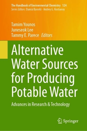 Alternative Water Sources for Producing Potable Water: Advances in Research & Technology. 2023 ed.