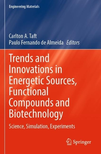 Trends and Innovations in Energetic Sources, Functional Compounds and Biotechnology: Science, Simulation, Experiments.