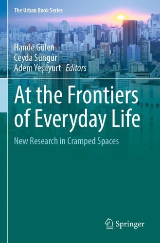 At the Frontiers of Everyday Life: New Research in Cramped Spaces.