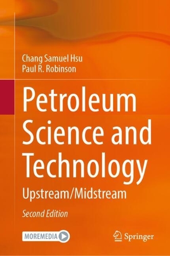 Petroleum Science and Technology: Upstream / Midstream. Second Edition 2024