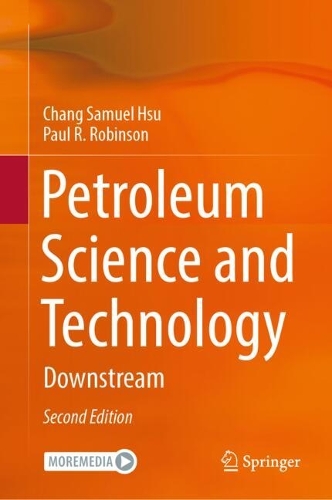 Petroleum Science and Technology: Downstream. Second Edition 2024