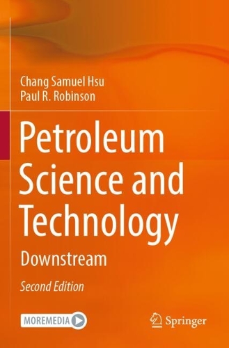 Petroleum Science and Technology: Downstream. Second Edition 2024