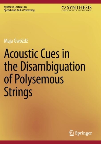 Acoustic Cues in the Disambiguation of Polysemous Strings.