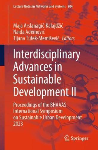 Interdisciplinary Advances in Sustainable Development II: Proceedings of the BHAAAS International Symposium on Sustainable Urban Development 2023. 1st ed. 2024
