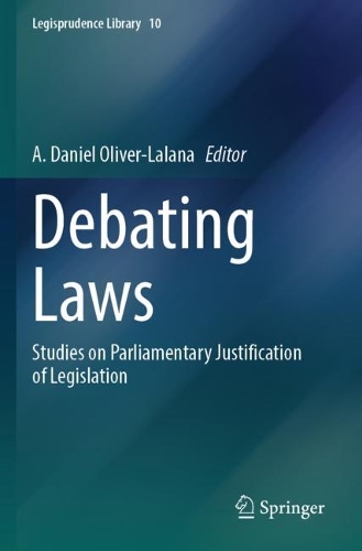Debating Laws: Studies on Parliamentary Justification of Legislation.