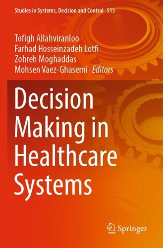 Decision Making in Healthcare Systems.