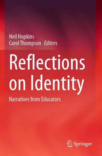 Reflections on Identity: Narratives from Educators.