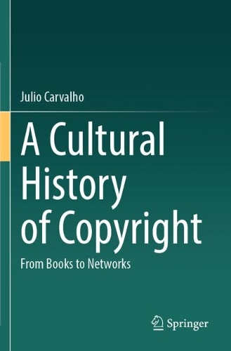 A Cultural History of Copyright: From Books to Networks.
