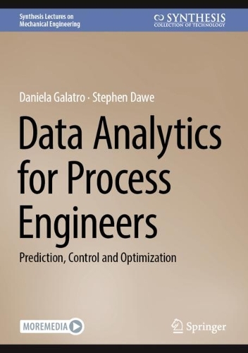 Data Analytics for Process Engineers: Prediction, Control and Optimization. 2024 ed.