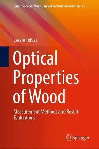 Optical Properties of Wood: Measurement Methods and Result Evaluations. 2024 ed.