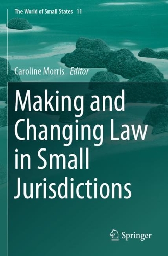 Making and Changing Law in Small Jurisdictions.
