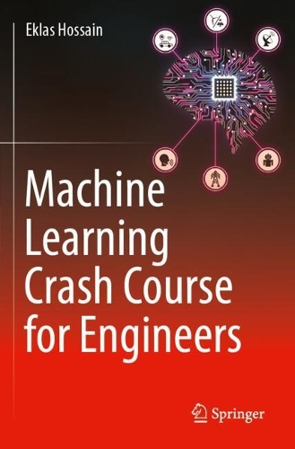 Machine Learning Crash Course for Engineers.
