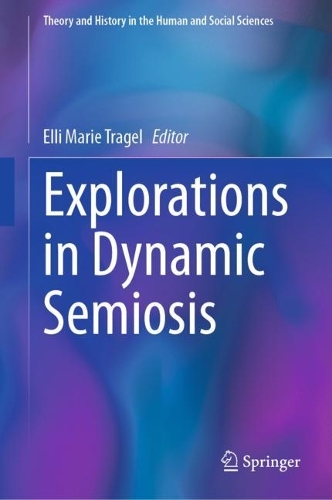 Explorations in Dynamic Semiosis.