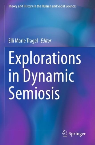 Explorations in Dynamic Semiosis.