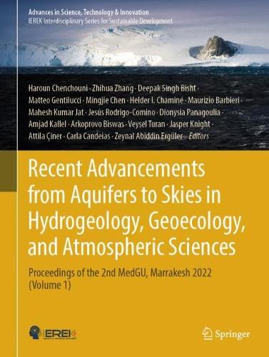 Recent Advancements from Aquifers to Skies in Hydrogeology, Geoecology, and Atmospheric Sciences: Proceedings of the 2nd MedGU, Marrakesh 2022 (Volume 1). 2024 ed.