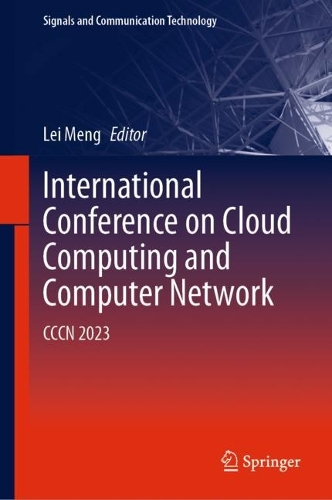International Conference on Cloud Computing and Computer Networks: CCCN 2023. 2024 ed.