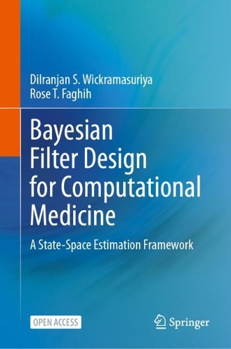 Bayesian Filter Design for Computational Medicine: A State-Space Estimation Framework. 2024 ed.