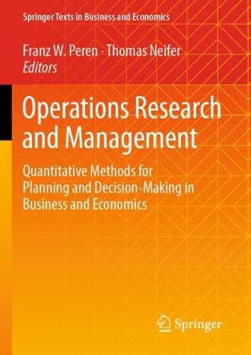 Operations Research and Management: Quantitative Methods for Planning and Decision-Making in Business and Economics.