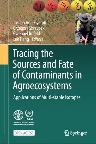 Tracing the Sources and Fate of Contaminants in Agroecosystems: Applications of Multi-stable Isotopes.