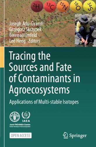 Tracing the Sources and Fate of Contaminants in Agroecosystems: Applications of Multi-stable Isotopes.