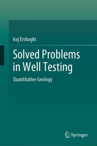 Solved Problems in Well Testing: Quantitative Geology. 2023 ed.