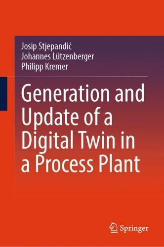 Generation and Update of a Digital Twin in a Process Plant. 2024 ed.