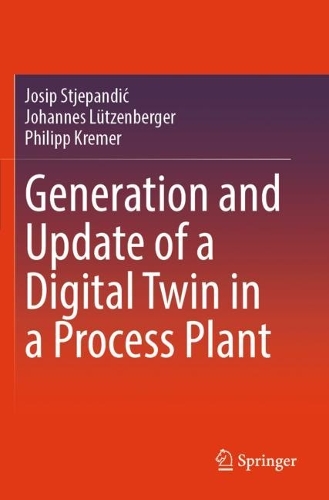 Generation and Update of a Digital Twin in a Process Plant.
