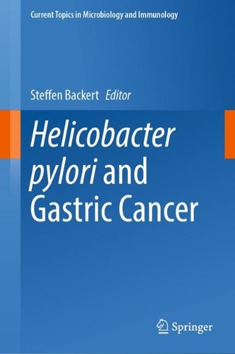 Helicobacter pylori and Gastric Cancer. 2023 ed.