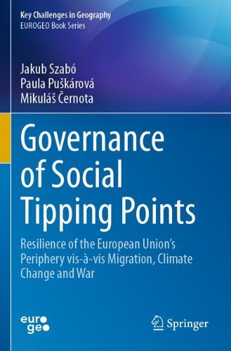 Governance of Social Tipping Points: Resilience of the European Union's Periphery vis-a-vis Migration, Climate Change and War.