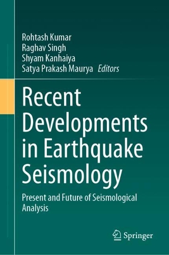 Recent Developments in Earthquake Seismology: Present and Future of Seismological Analysis. 2024 ed.
