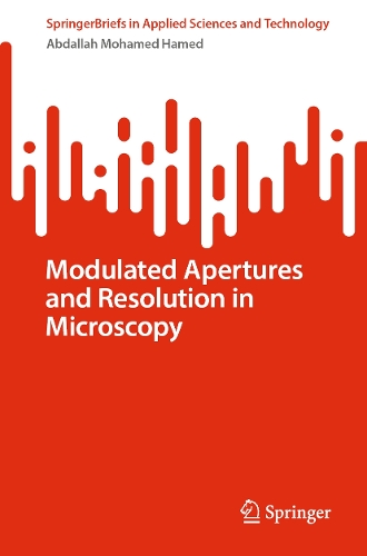 Modulated Apertures and Resolution in Microscopy. 1st ed. 2023