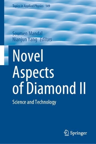Novel Aspects of Diamond II: Science and Technology. 2024 ed.